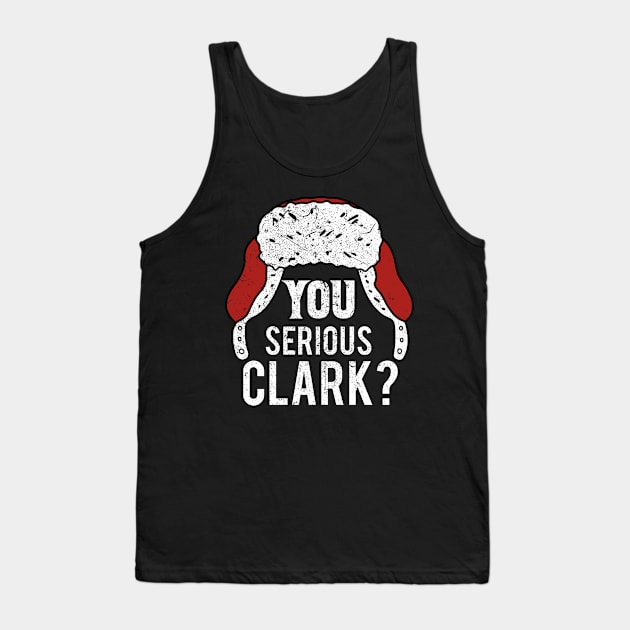 You Serious Clark T-Shirt, Christmas Shirt, Funny Christmas T Shirt, Christmas Tank Top by kokowaza